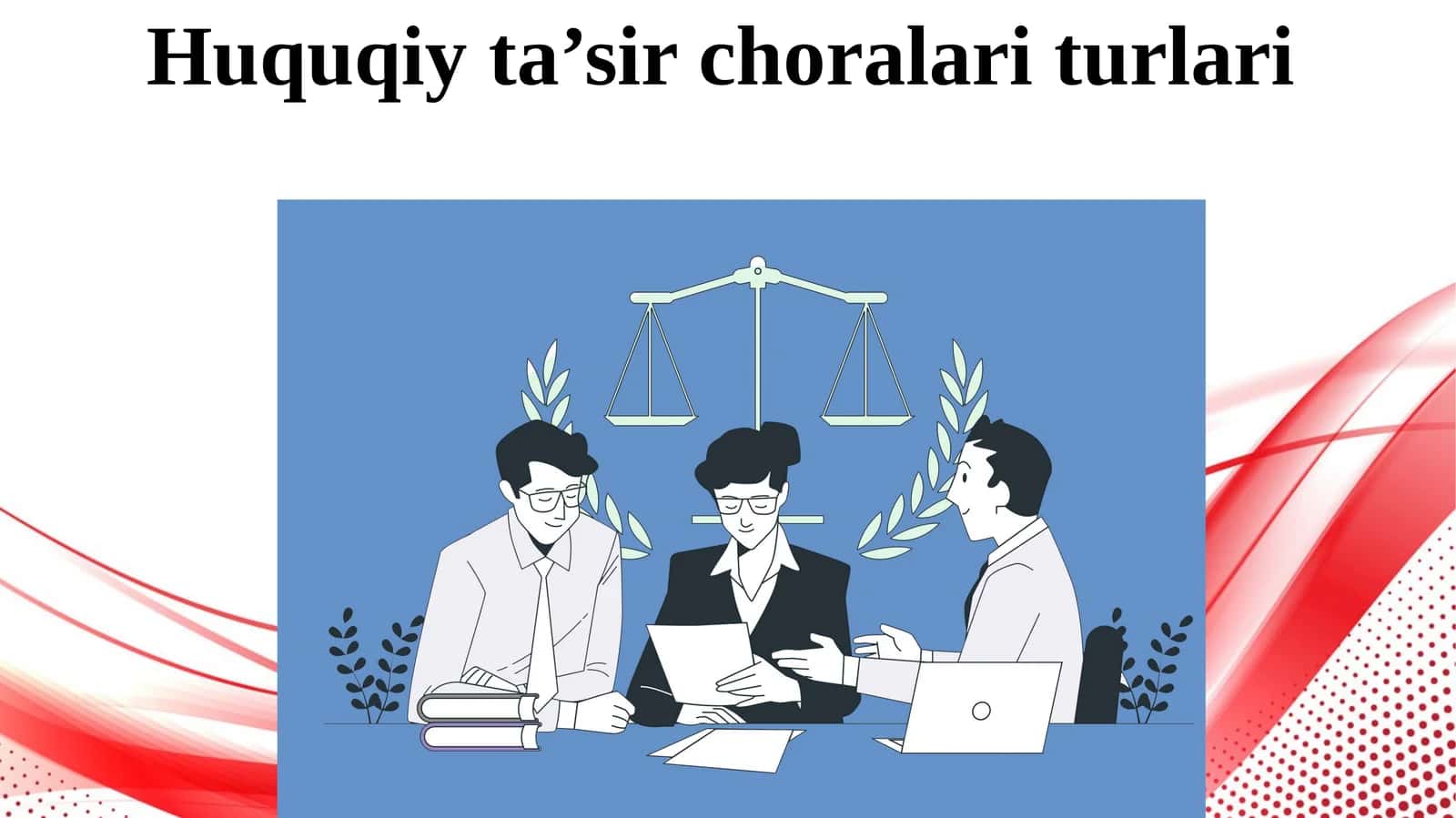 Huquqiy ta’sirchoralarining turlari