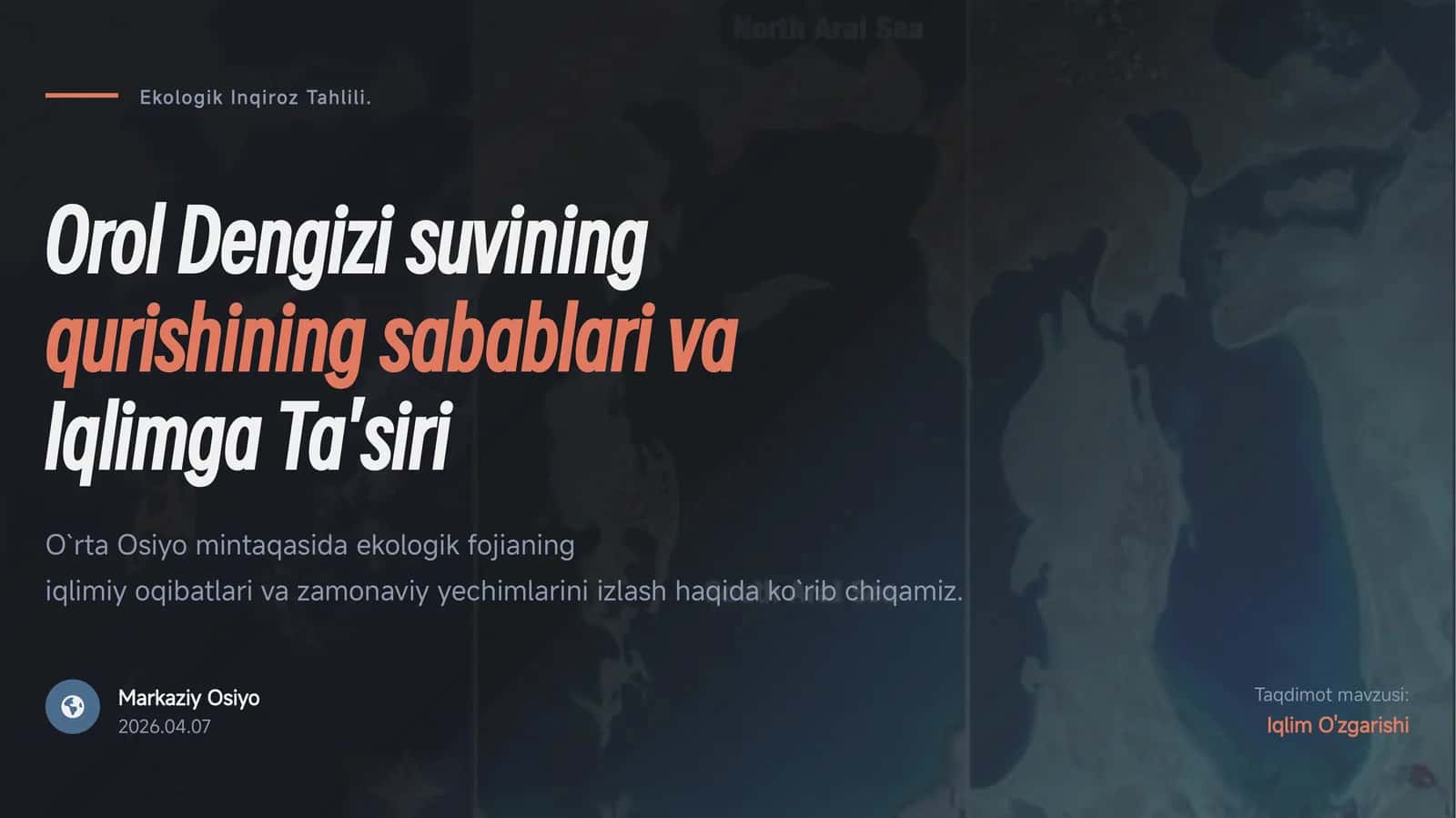 Orol Dengizi qurishining sabablari va iqlimga ta'siri