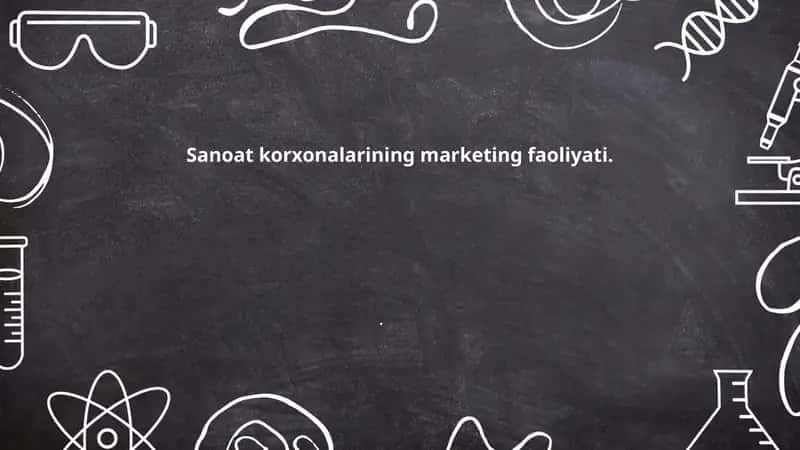 Sanoat korxonalarida marketing strategiyasini ishlab chiqish