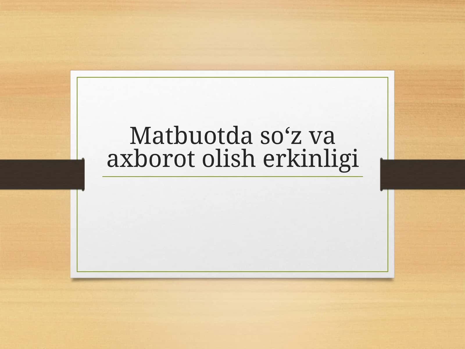 Matbuotda so‘z va axborot olish erkinligi