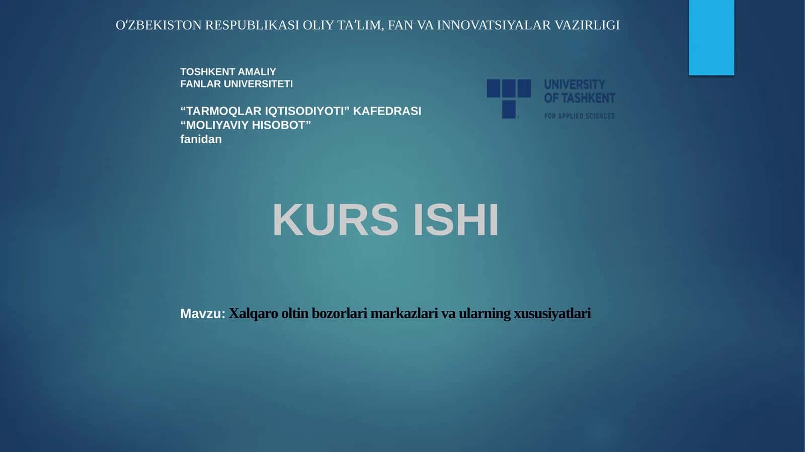 Xalqaro Oltin Bozorlar va Aularning Xususiyatlari