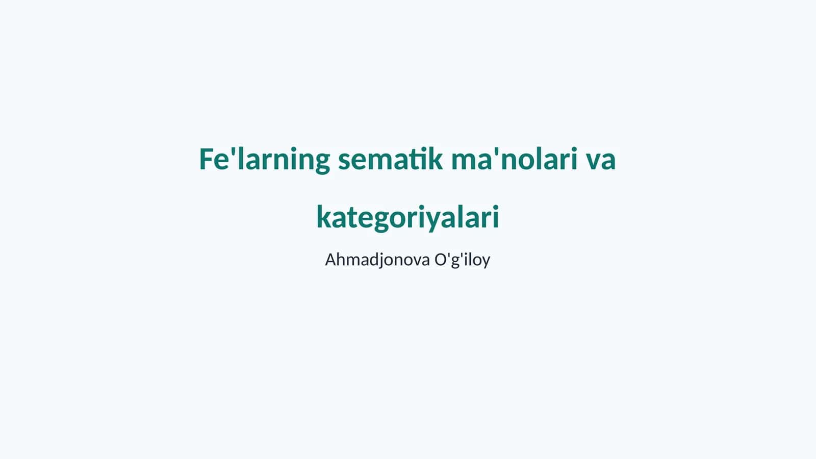 Fe'llarning semantik ma'nolari va kategoriyalari