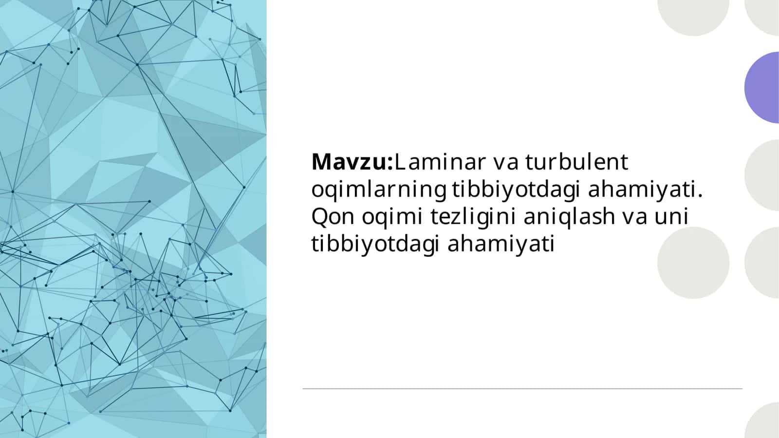 Laminar va turbulent oqimlarning tibbiyotdagi ahamiyati. Qon oqim tezligini aniqlash va uning tibbiyotdagi ahamiyati