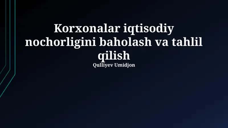 Korxonalar iqtisodiy nochorligini baholash va tahlil qilish