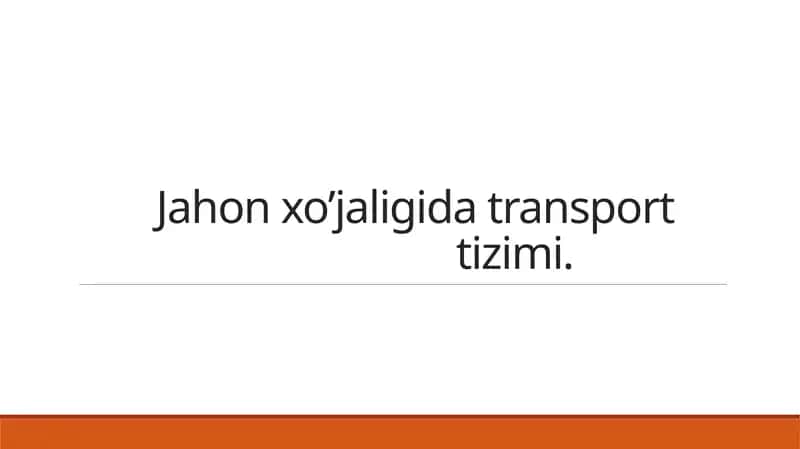 Jahonxo’jaligidatransporttizimi