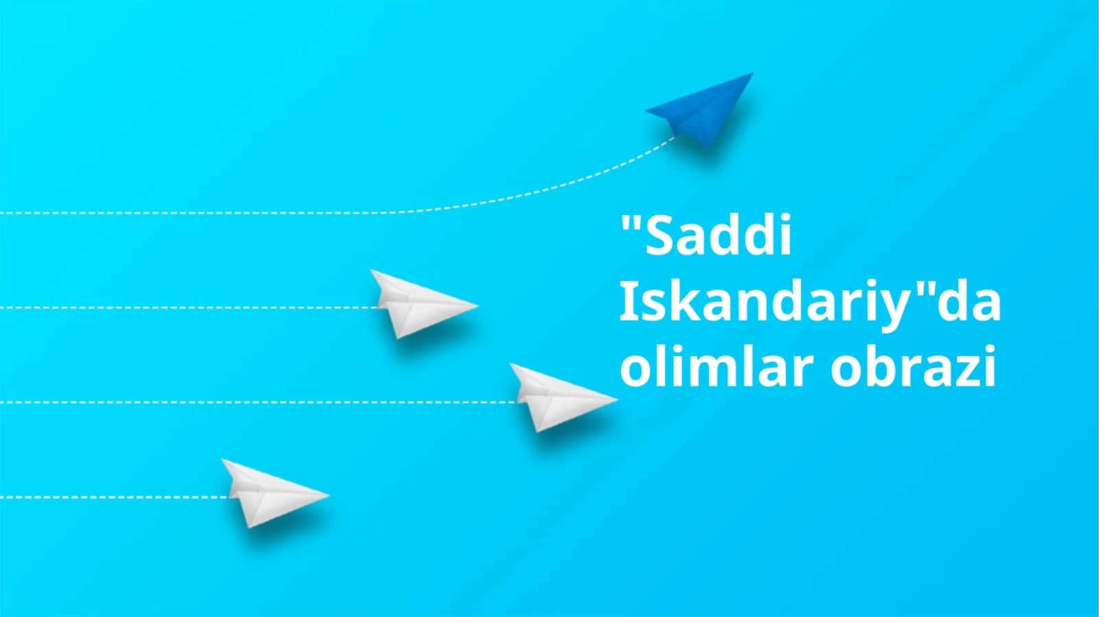 "Saddi Iskandariy"da olimlar obrazi