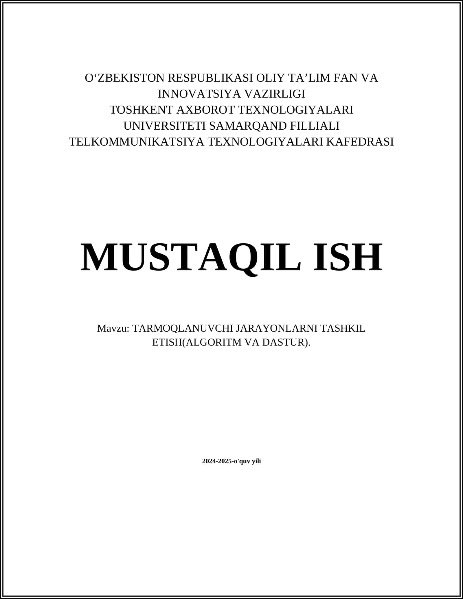 TARMOQLANUVCHI JARAYONLARNI TASHKIL ETISH(ALGORITM VA DASTUR)