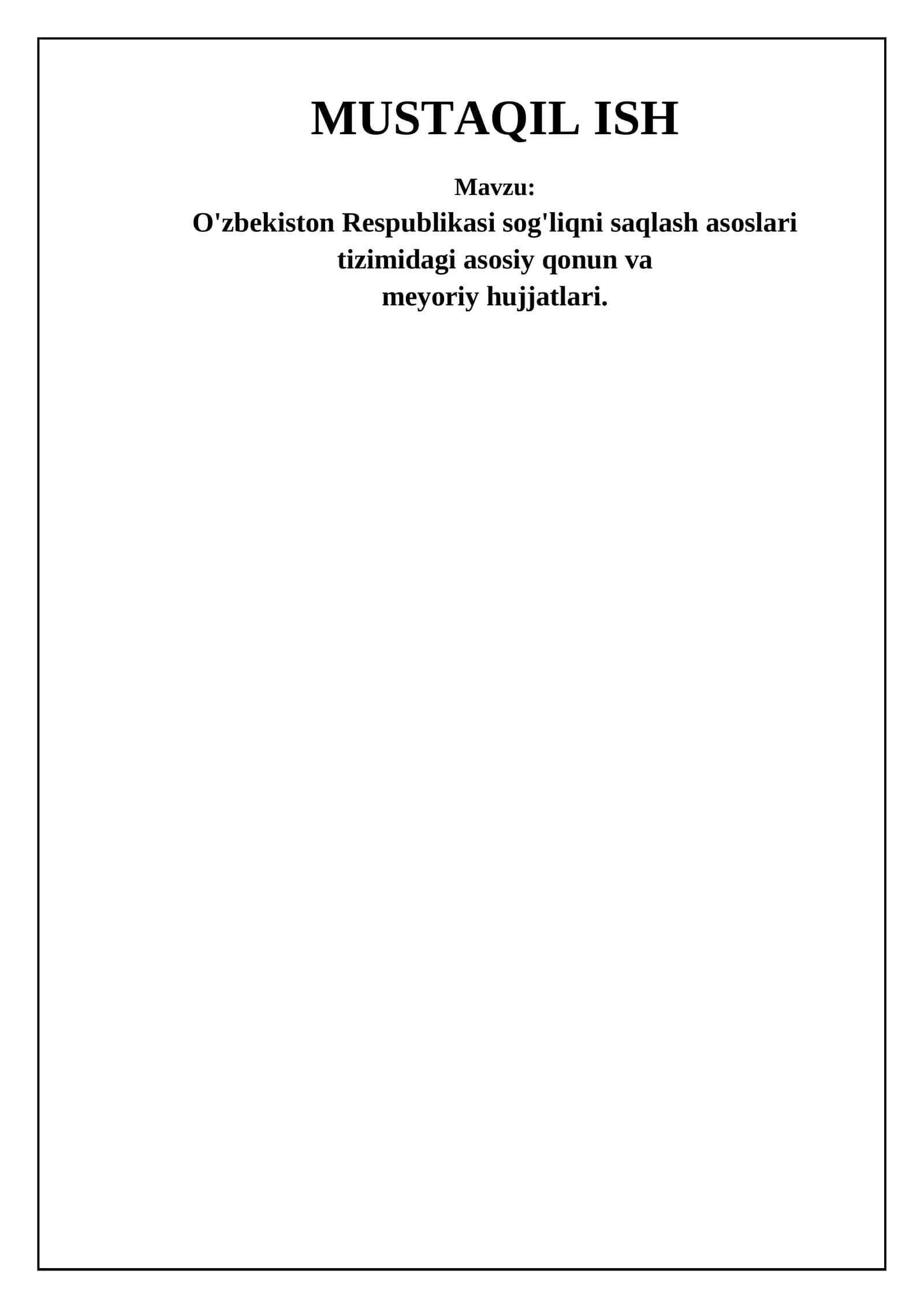 O'zbekiston Respublikasi sog'liqni saqlash asoslari tizimidagi asosiy qonun va meyoriy hujjatlari