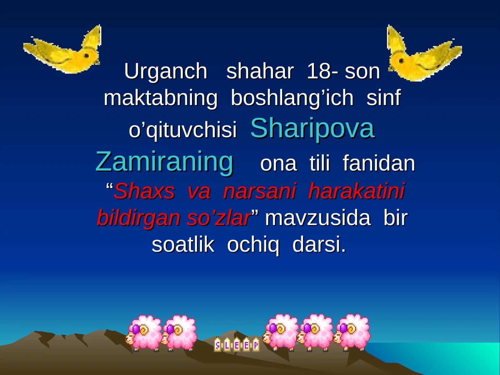 "Shaxs va narsani harakatini bildirgan so’zlar"