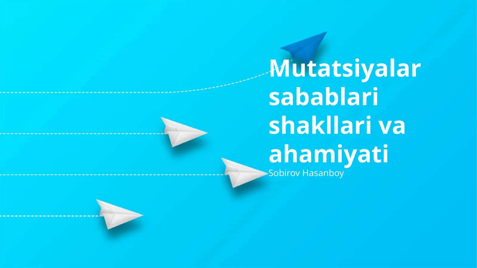 Mutatsiyalar sabablari shakllari va ahamiyati