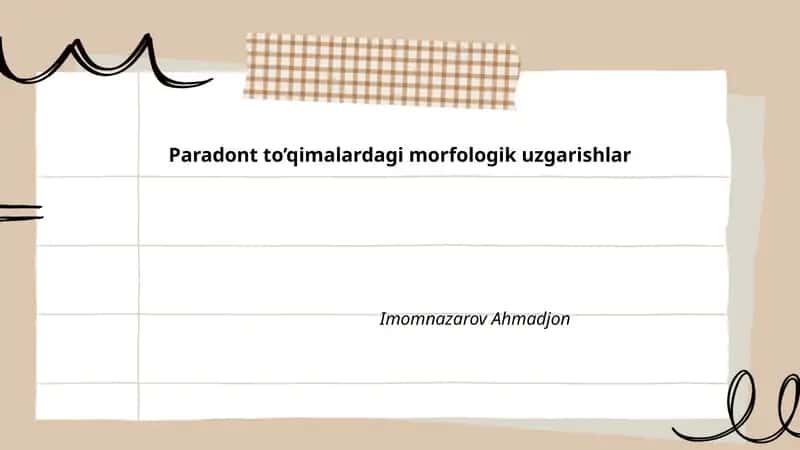 Paradont to’qimalardagi morfologik uzgarishlar