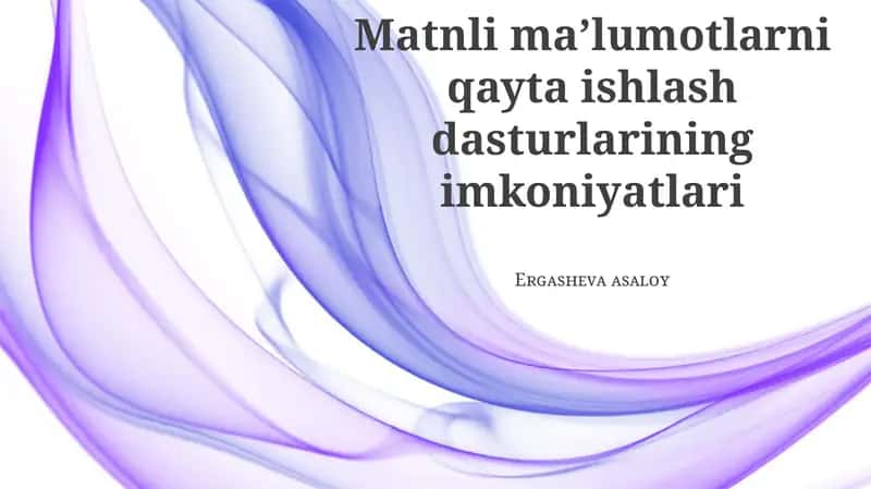 Matnli maʼlumotlarni qayta ishlash dasturlarining imkoniyatlari