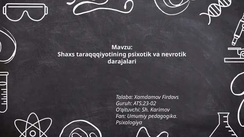 Shaxs taraqqqiyotining psixotik va nevrotik darajalari