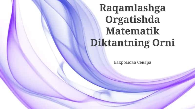 Raqamlashga Orgatishda Matematik Diktantning Orni