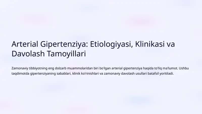 Arterial Gipertenziya: Etiologiyasi, Klinikasi va Davolash Tamoyillari