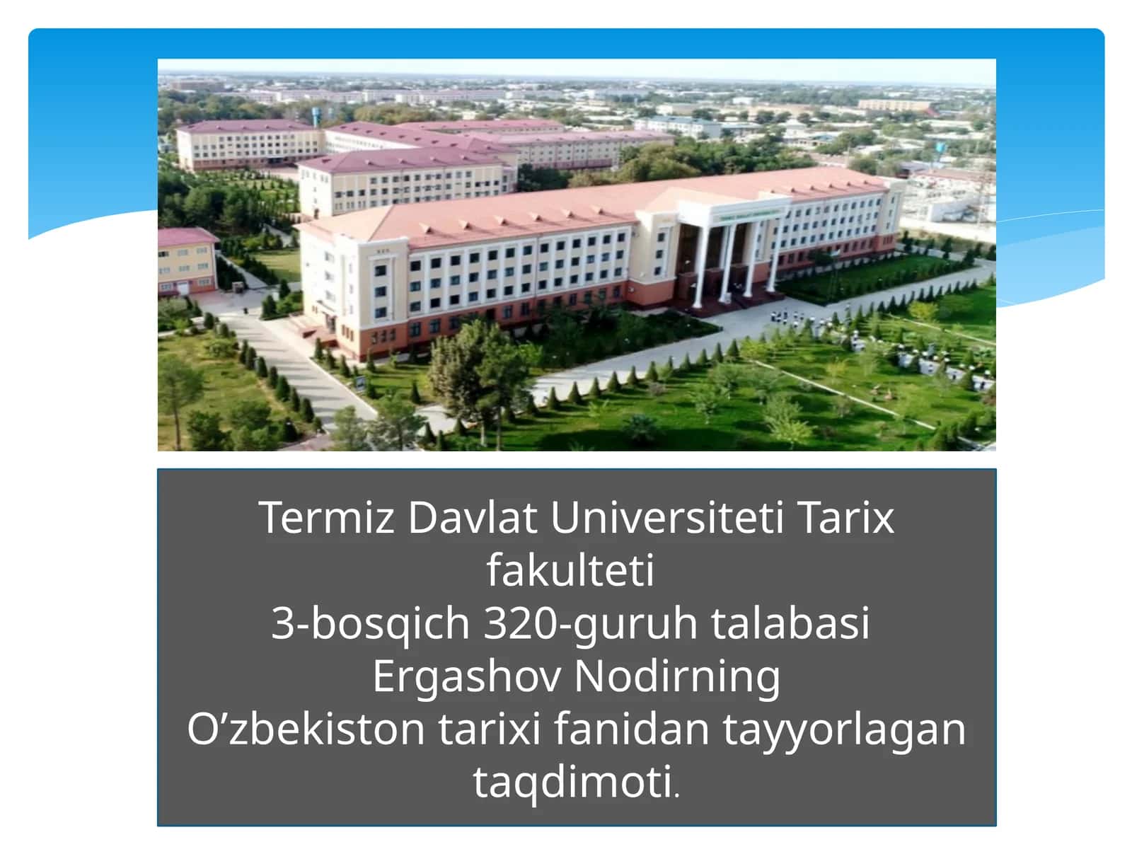 Ergashov Nodirning O’zbekiston tarixi fanidan tayyorlagan taqdimoti