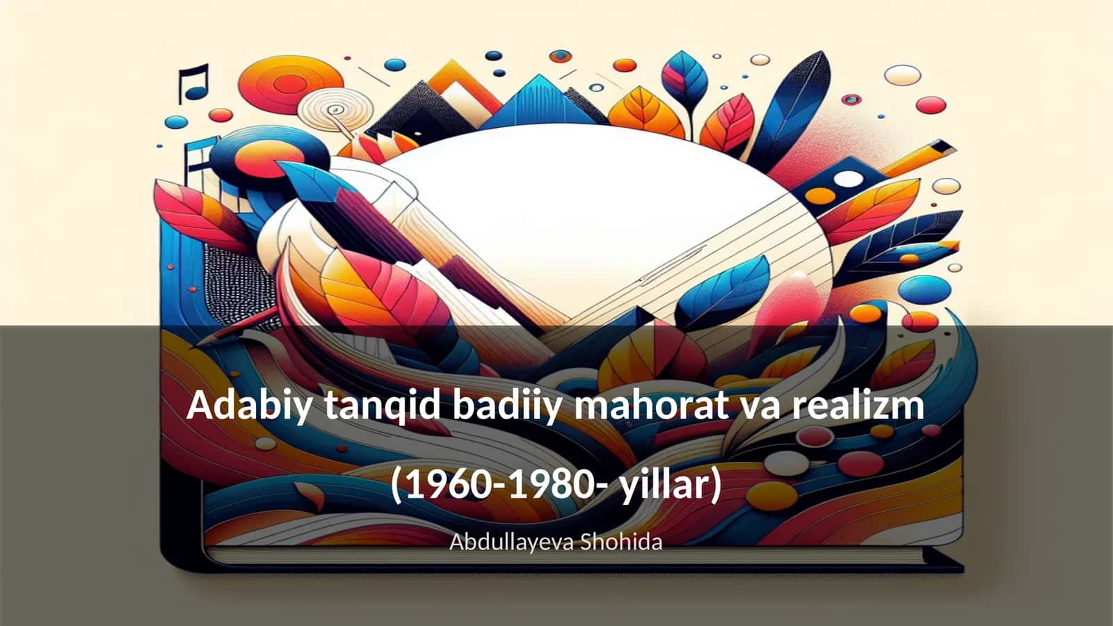 Adabiy tanqid badiiy mahorat va realizm (1960-1980- yillar)