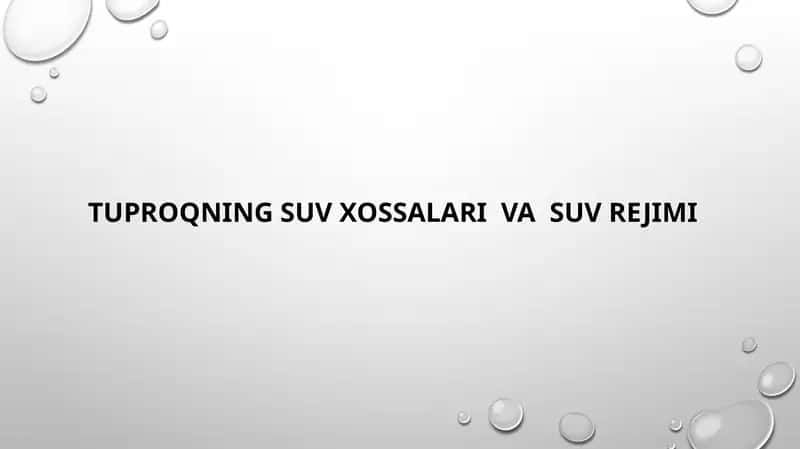 Tuproqning suv xossalari va suv rejimi