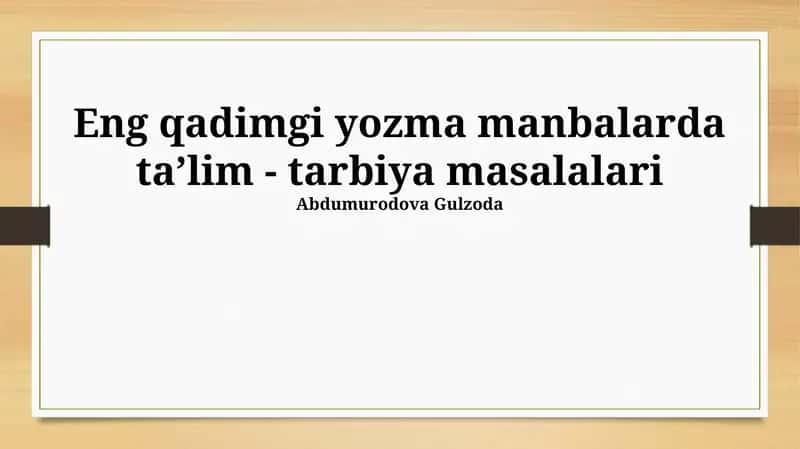 Eng qadimgi yozma manbalarda taʼlim - tarbiya masalalari