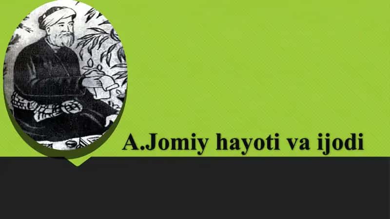 A.Jomiy hayoti va ijodi
