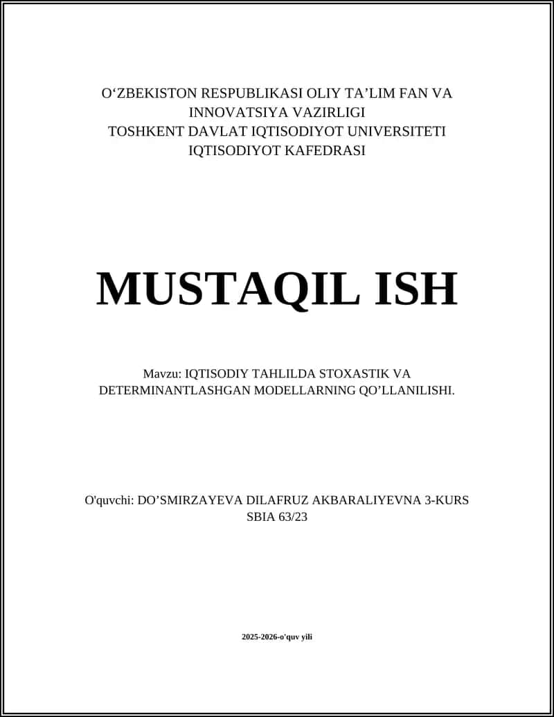 IQTISODIY TAHLILDA STOXASTIK VA DETERMINANTLASHGAN MODELLARNING QO’LLANILISHI