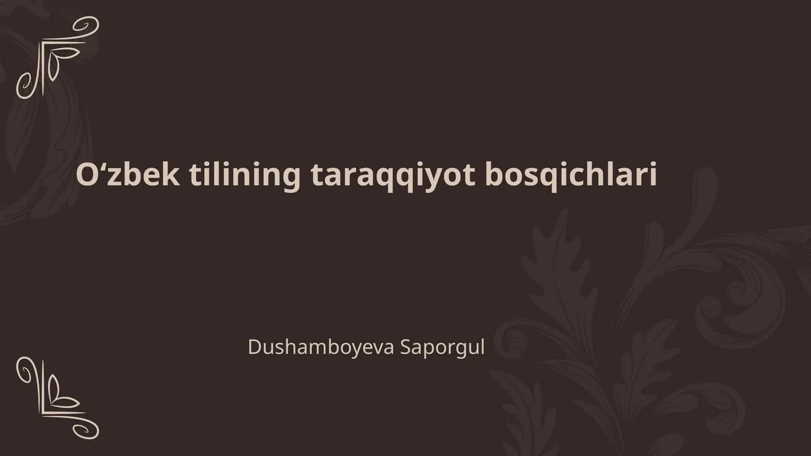 Oʻzbek tilining taraqqiyot bosqichlari
