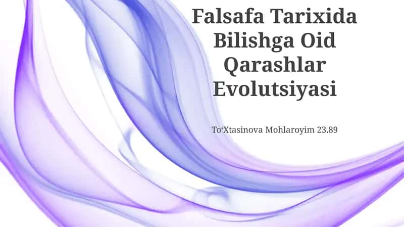 Falsafa Tarixida Bilishga Oid Qarashlar Evolutsiyasi
