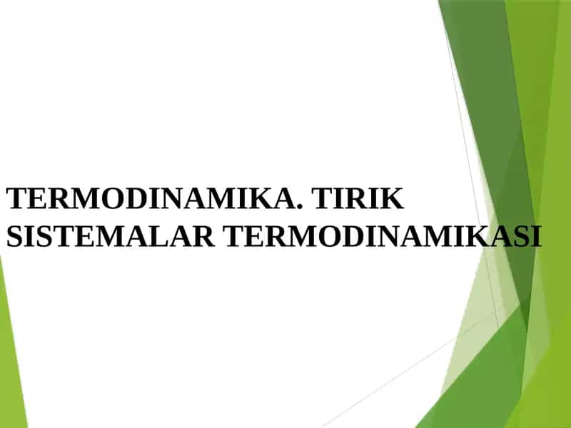 TERMODINAMIKA. TIRIK SISTEMALAR TERMODINAMIKASI