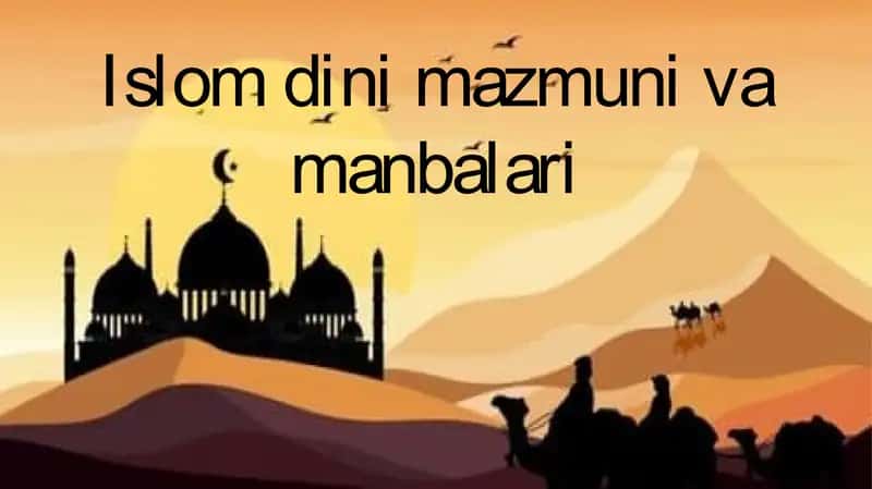 Islom dini mazmuni va manbasi