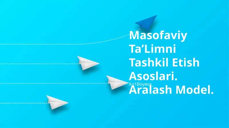 Masofaviy TaʼLimni Tashkil Etish Asoslari. Aralash Model