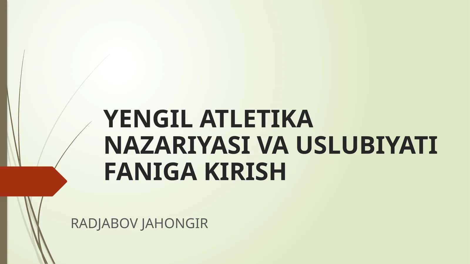 YENGIL ATLETIKA NAZARIYASI VA USLUBIYATIFANIGA