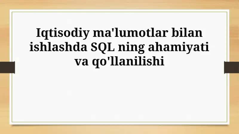 SQLning iqtisodiy ma'lumotlar bilan ishlash
