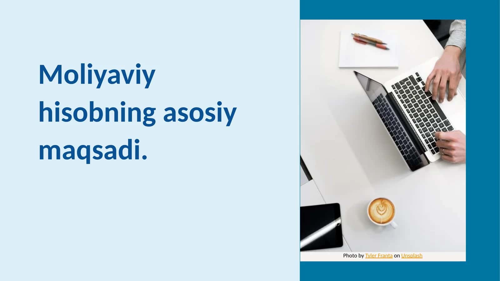 Moliyaviy hisobning asosiy maqsadi
