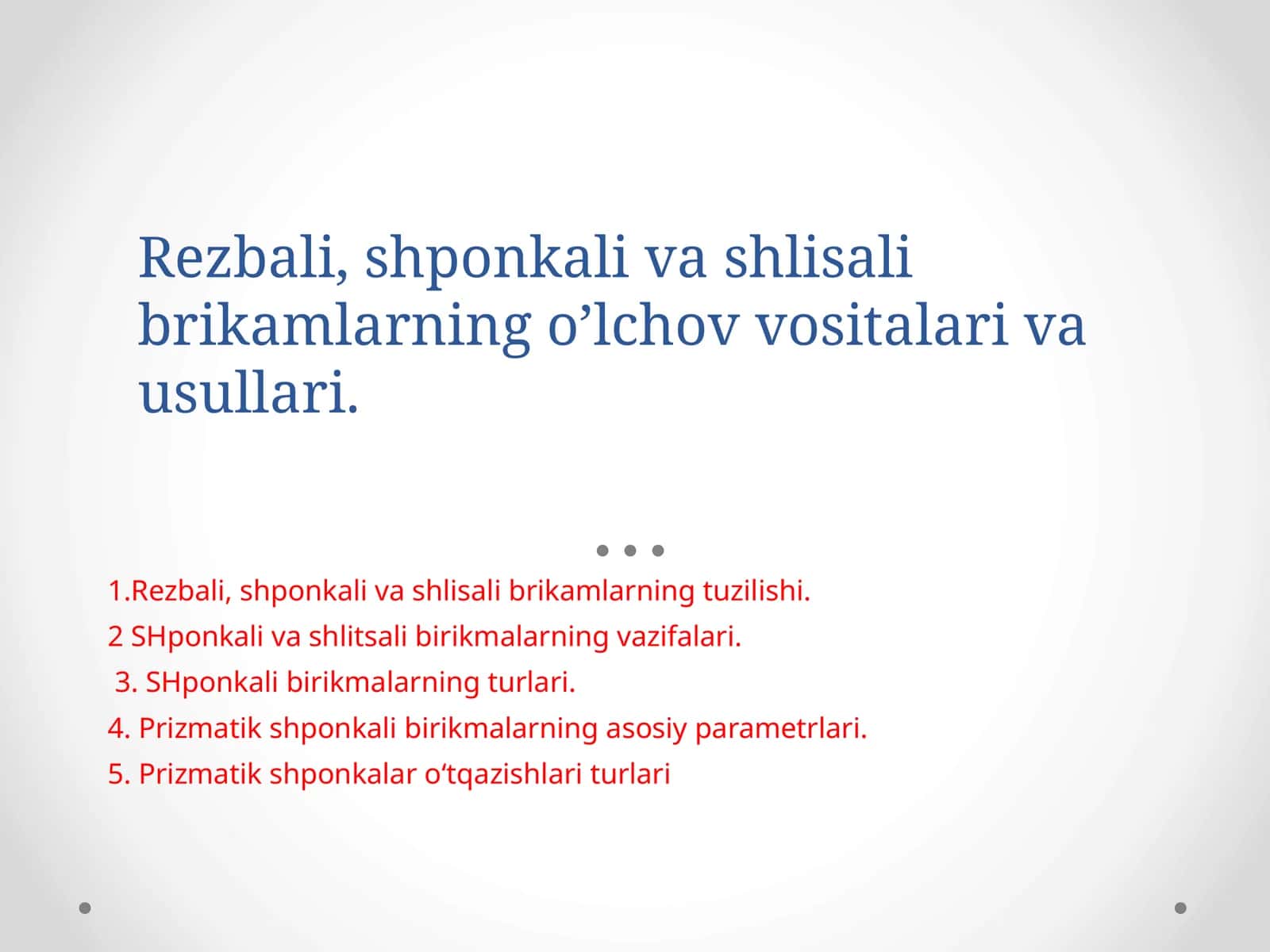 Rezbali, shponkali va shlisali brikamlarning o’lchov vositalari va usullari