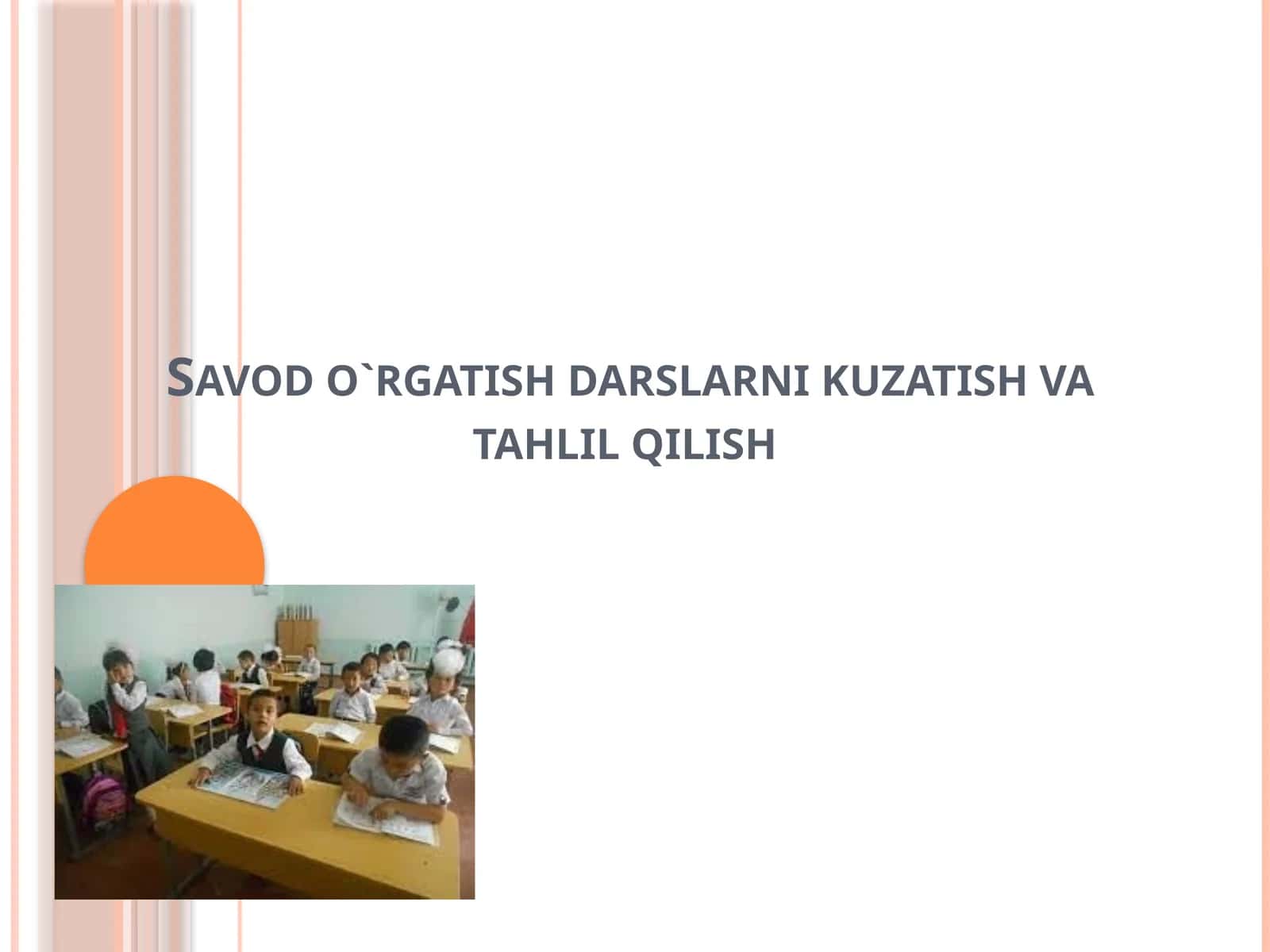 Savod o`rgatish darslarni kuzatish va tahlil qilish