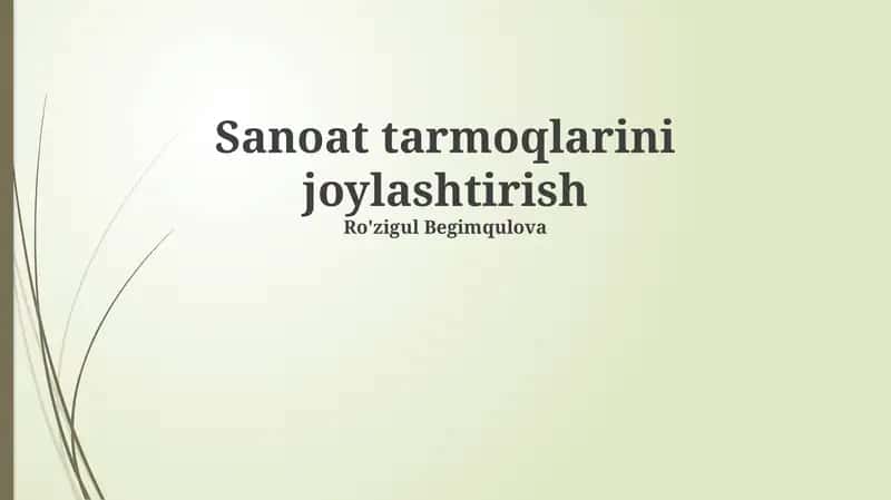 Sanoat Tarmoqlarini Joylashtirish