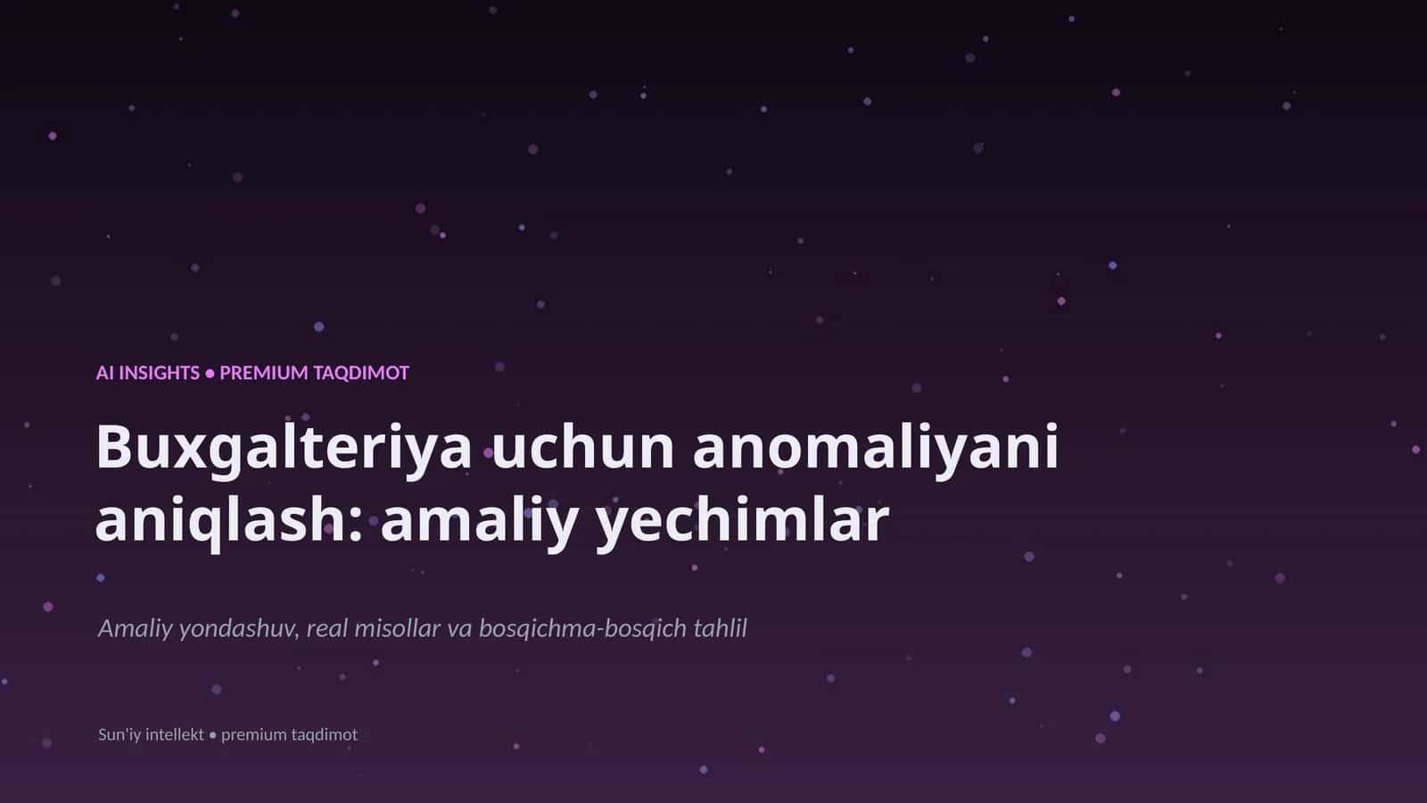 AI INSIGHTS • PREMIUM TAQDIMOT