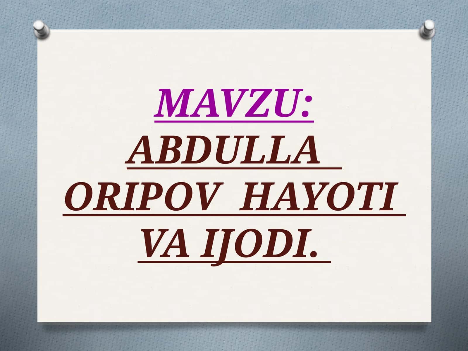 ABDULLA ORIPOV HAYOTI VA IJODI