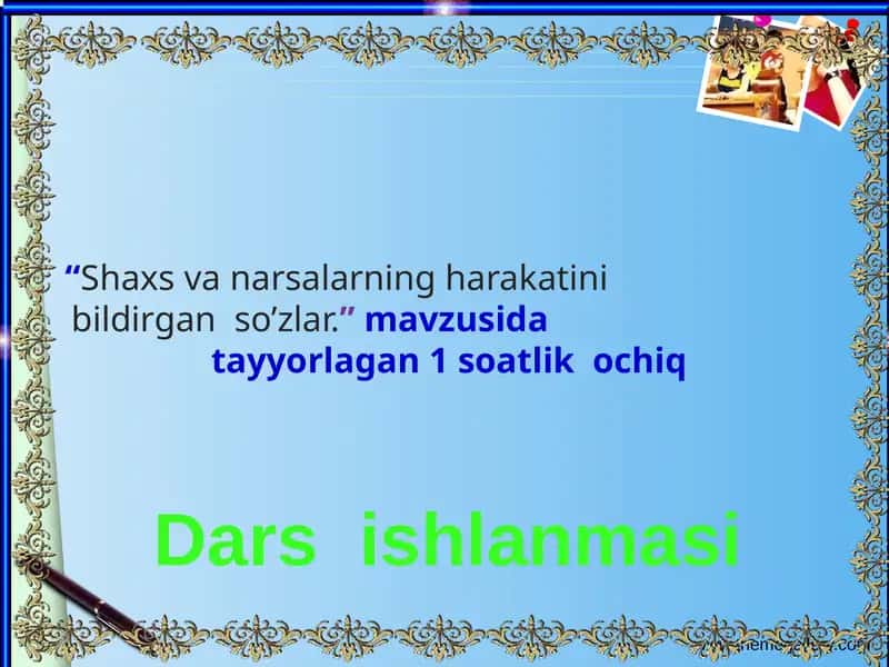 Darsishlanmasi "Shaxsvanarsalarning harakatini bildirgan so'zlar"