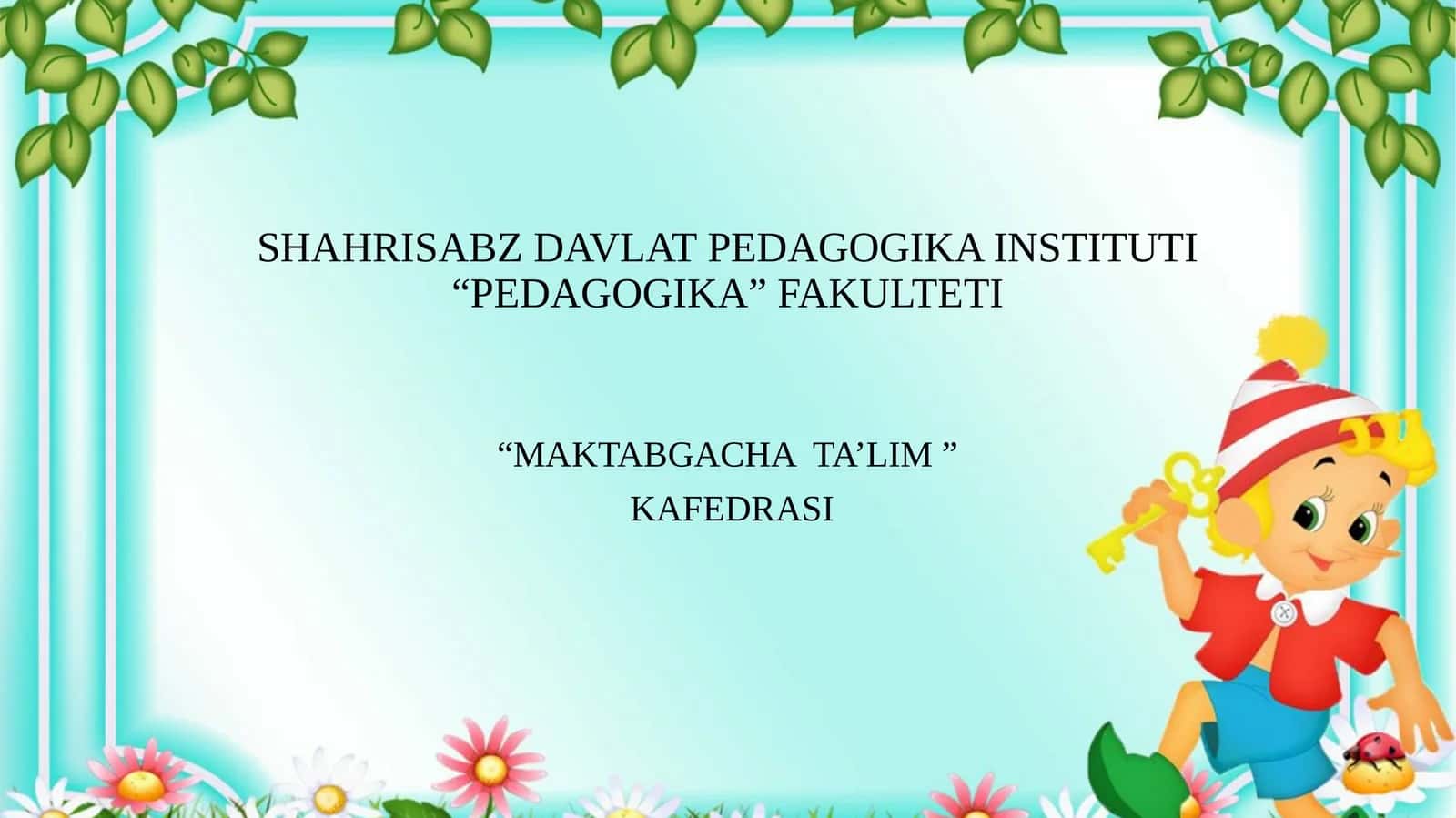 MAKTABGACHA YOSHDAGI BOLALARNI AQLIY TARBIYASI