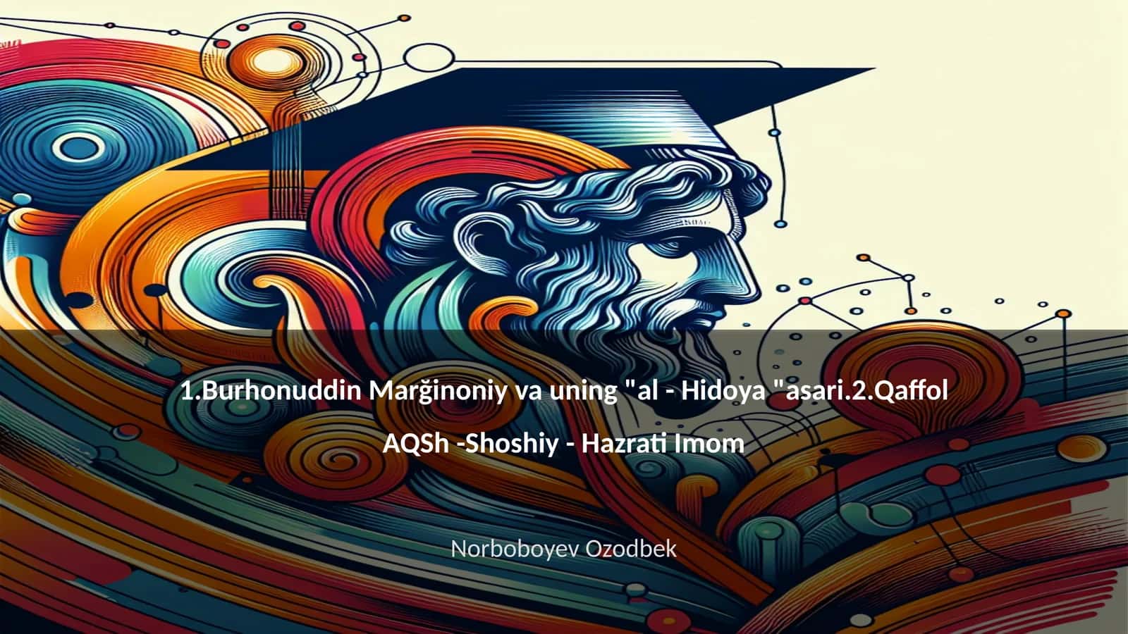 Burhonuddin Marğinoniy va uning "al - Hidoya" asari