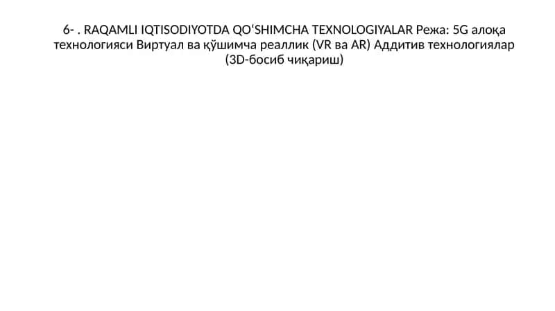 RAQAMLI IQTISODIYOTDA QO‘SHIMCHA TEXNOLOGIYALAR Режа