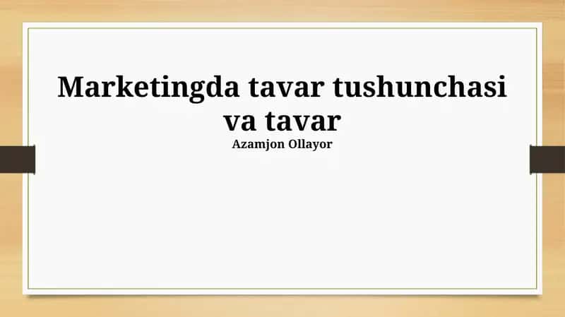 Marketingda tavar tushunchasi va tavar