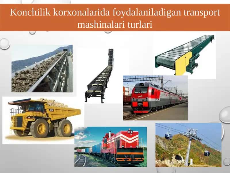Konchilik korxonalarida foydalaniladigan transport mashinalari turlari