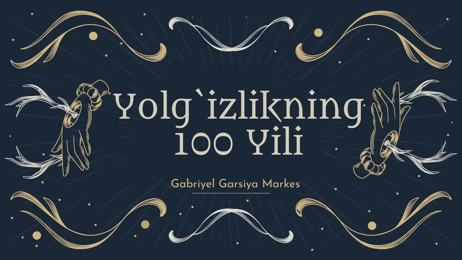 Yolg`izlikning 100 Yili - Gabriyel Garsiya Markes