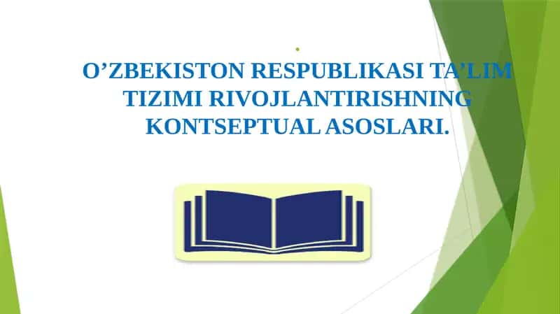 O'ZBEKISTON RESPUBLIKASI TA’LIM TIZIMI RIVOJLANTIRISHNING KONTSEPTUAL ASOSLARI