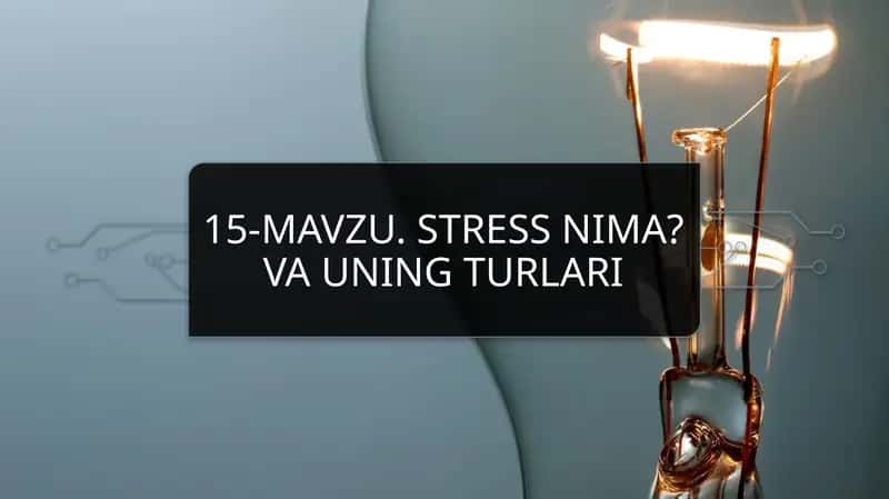 Stress va uning turlari