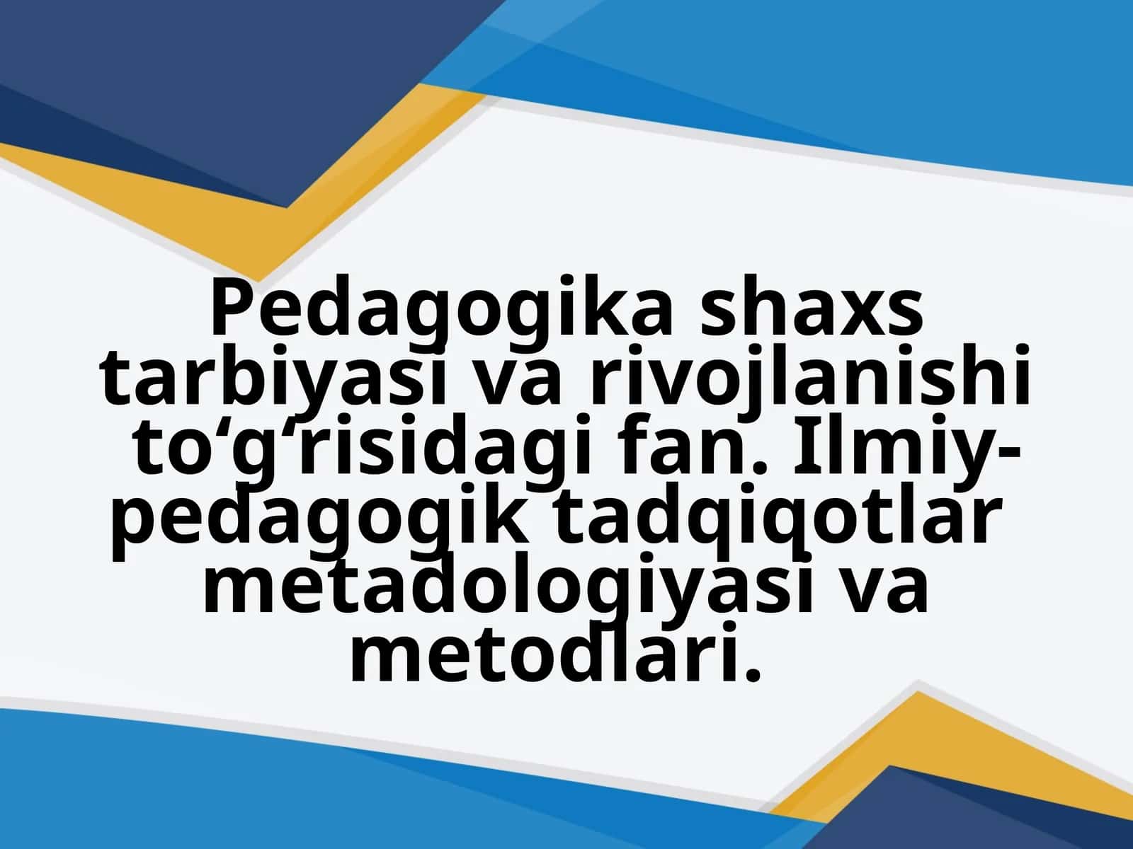 Pedagogika shaxs tarbiyasi va rivojlanishi