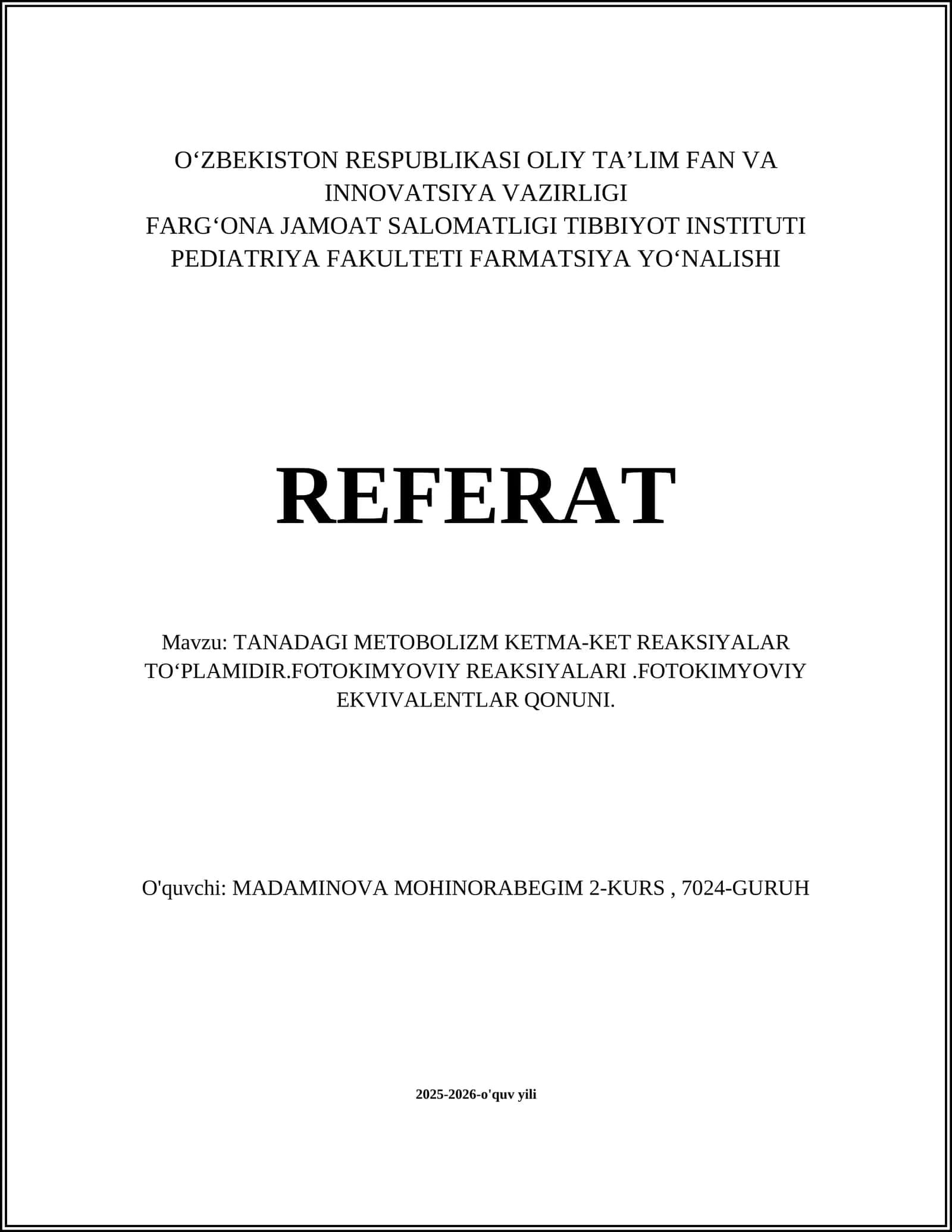 TANADAGI METOBOLIZM KETMA-KET REAKSIYALAR TOʻPLAMIDIR.FOTOKIMYOVIY REAKSIYALARI.FOTOKIMYOVIY EKVIVALENTLAR QONUNI