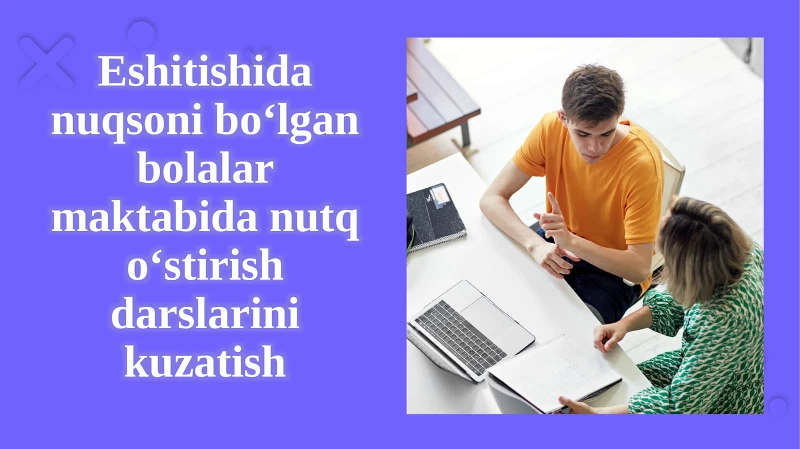 Eshitishidan uqsonibo‘lgan bolalar maktabida nutqo‘stirish darslari